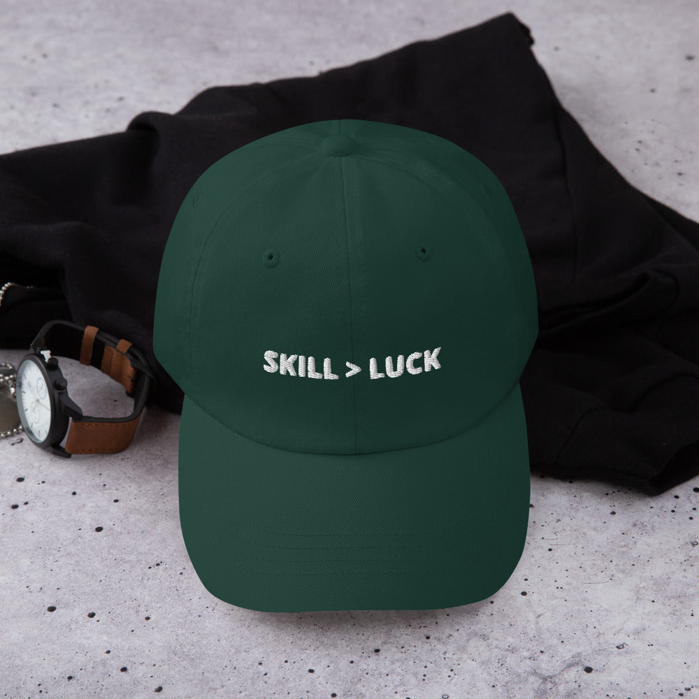Skill Greater Than Luck Dad Hat